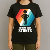 I Do My Own Stunts Funny Broken Leg Feet Injury Get Well Soon T-Shirt