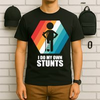 I Do My Own Stunts Funny Broken Leg Feet Injury Get Well Soon T-Shirt