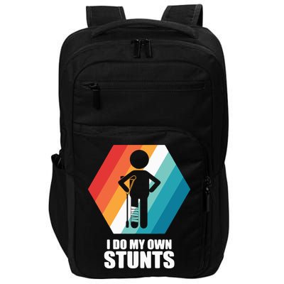 I Do My Own Stunts Funny Broken Leg Feet Injury Get Well Soon Impact Tech Backpack