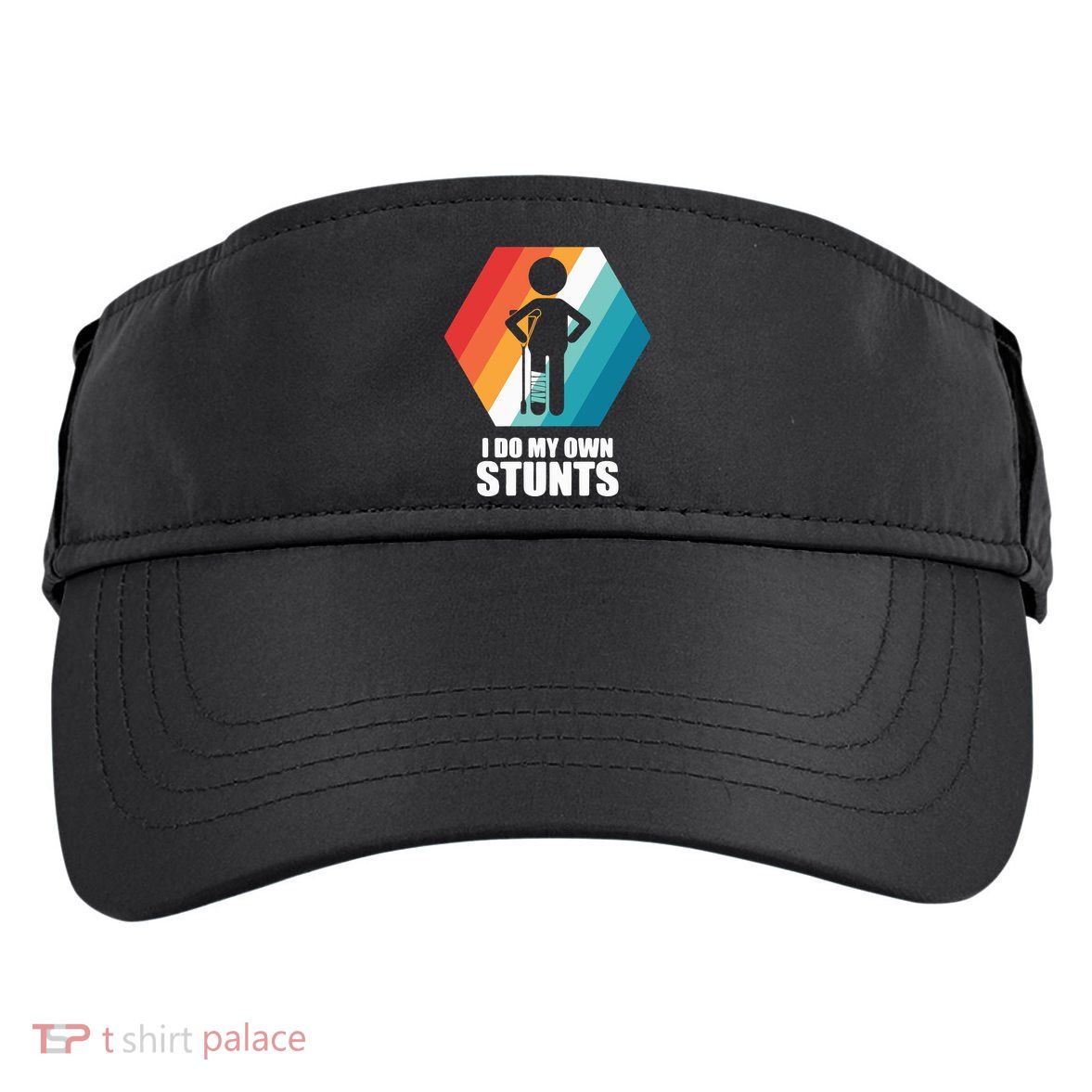 I Do My Own Stunts Funny Broken Leg Feet Injury Get Well Soon Adult Drive Performance Visor