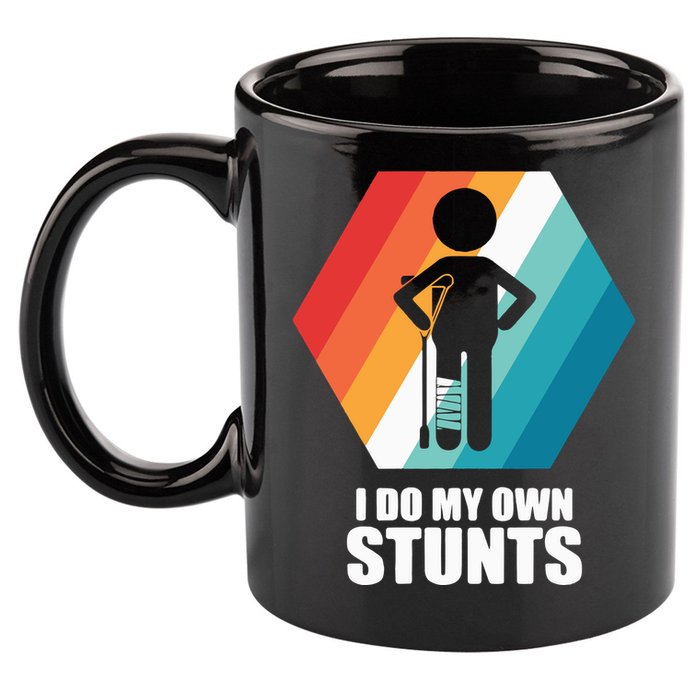 I Do My Own Stunts Funny Broken Leg Feet Injury Get Well Soon 11oz C Handle Ceramic Mug