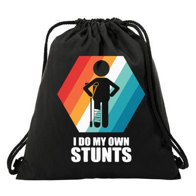 I Do My Own Stunts Funny Broken Leg Feet Injury Get Well Soon Drawstring Bag