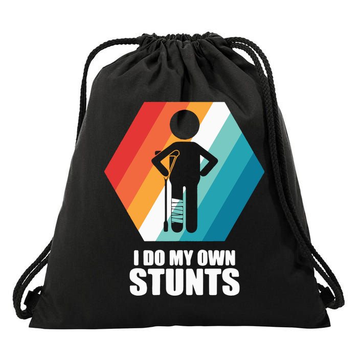 I Do My Own Stunts Funny Broken Leg Feet Injury Get Well Soon Drawstring Bag