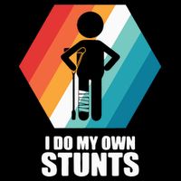 I Do My Own Stunts Funny Broken Leg Feet Injury Get Well Soon 16 in Basic Backpack