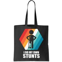 I Do My Own Stunts Funny Broken Leg Feet Injury Get Well Soon Bag