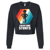 I Do My Own Stunts Funny Broken Leg Feet Injury Get Well Soon Cropped Pullover Crew