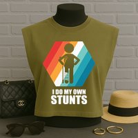 I Do My Own Stunts Funny Broken Leg Feet Injury Get Well Soon Garment-Dyed Women's Muscle Tee