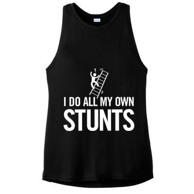 I Do My Own Stunts Ladder Fall Funny Gift Ladies PosiCharge Tri-Blend Wicking Tank