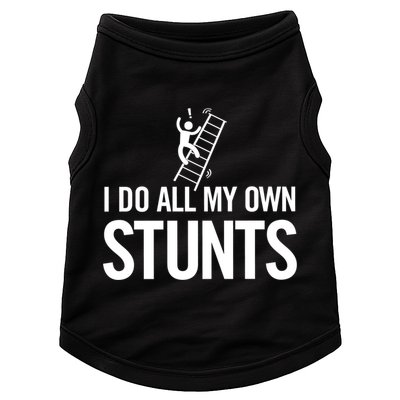 I Do My Own Stunts Ladder Fall Funny Gift Doggie Tank