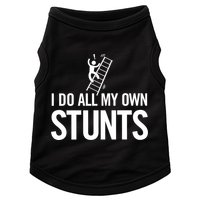 I Do My Own Stunts Ladder Fall Funny Gift Doggie Tank