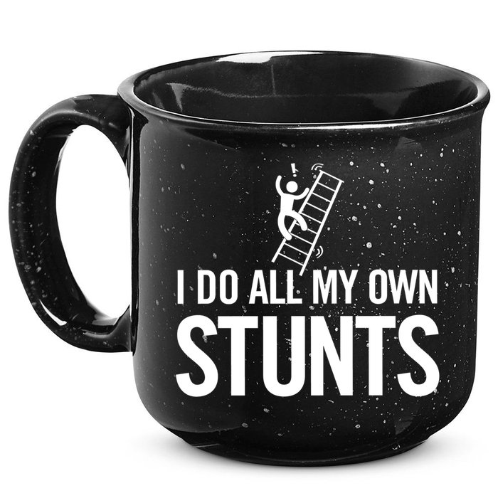 I Do My Own Stunts Ladder Fall Funny Gift 15oz Campfire Ceramic Mug