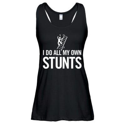 I Do My Own Stunts Ladder Fall Funny Gift Ladies Essential Flowy Tank