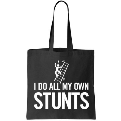 I Do My Own Stunts Ladder Fall Funny Gift Bag