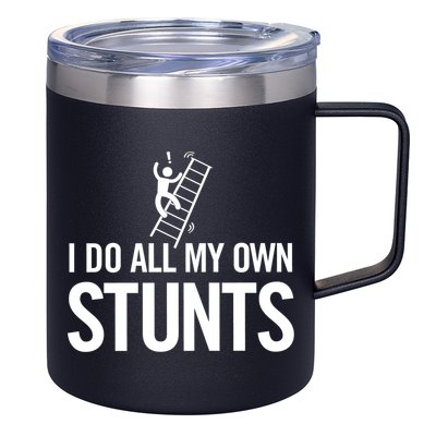 I Do My Own Stunts Ladder Fall Funny Gift 12oz Stainless Steel Coffee Mug