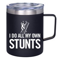I Do My Own Stunts Ladder Fall Funny Gift 12oz Stainless Steel Coffee Mug