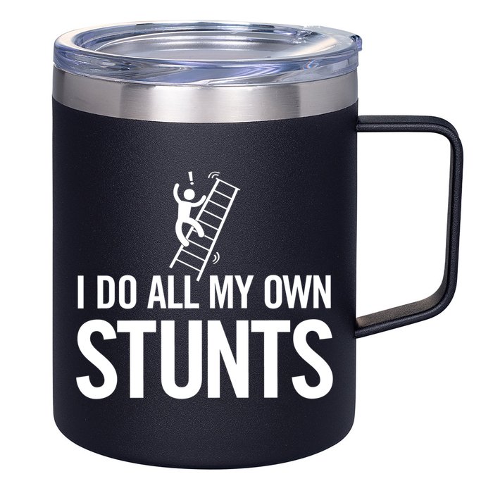 I Do My Own Stunts Ladder Fall Funny Gift 12oz Stainless Steel Coffee Mug