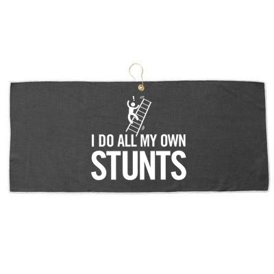 I Do My Own Stunts Ladder Fall Funny Gift Large Microfiber Waffle Golf Towel