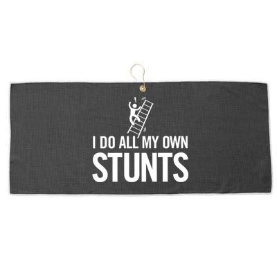 I Do My Own Stunts Ladder Fall Funny Gift Large Microfiber Waffle Golf Towel