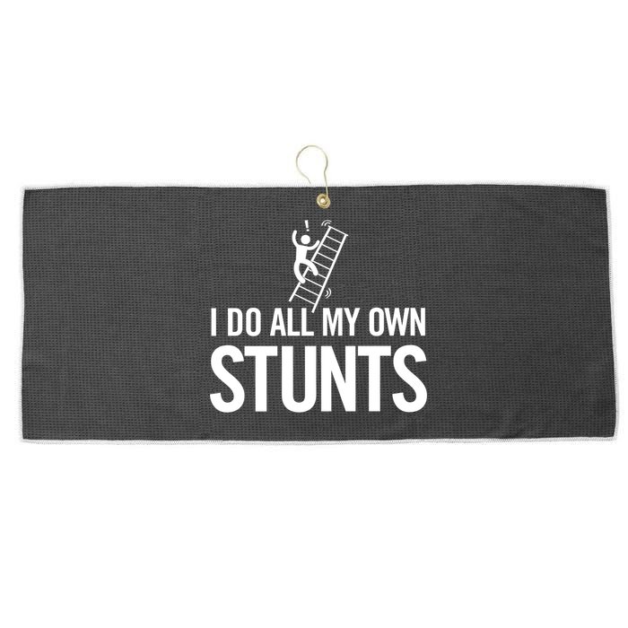 I Do My Own Stunts Ladder Fall Funny Gift Large Microfiber Waffle Golf Towel