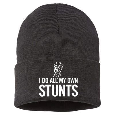 I Do My Own Stunts Ladder Fall Funny Gift Sustainable Knit Beanie