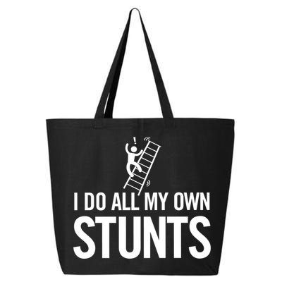 I Do My Own Stunts Ladder Fall Funny Gift 25L Jumbo Tote