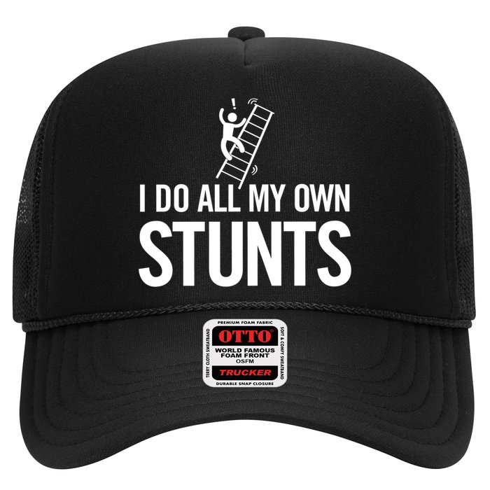 I Do My Own Stunts Ladder Fall Funny Gift Hat
