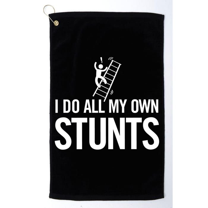 I Do My Own Stunts Ladder Fall Funny Gift Golf Towel