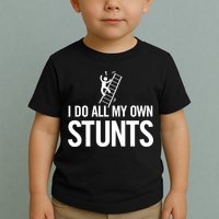 I Do My Own Stunts Ladder Fall Funny Gift Toddler T-Shirt