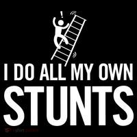 I Do My Own Stunts Ladder Fall Funny Gift Toddler T-Shirt
