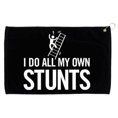 I Do My Own Stunts Ladder Fall Funny Gift Grommeted Golf Towel