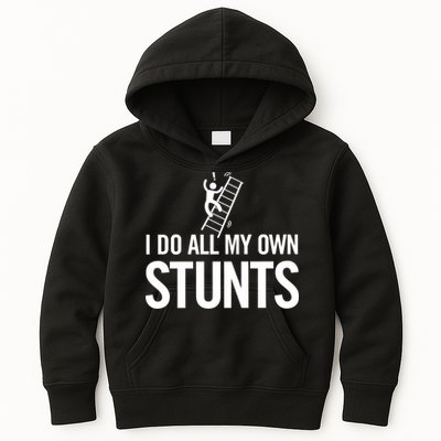 I Do My Own Stunts Ladder Fall Funny Gift Kids Hoodie