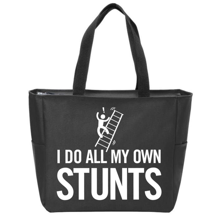 I Do My Own Stunts Ladder Fall Funny Gift Zip Tote Bag