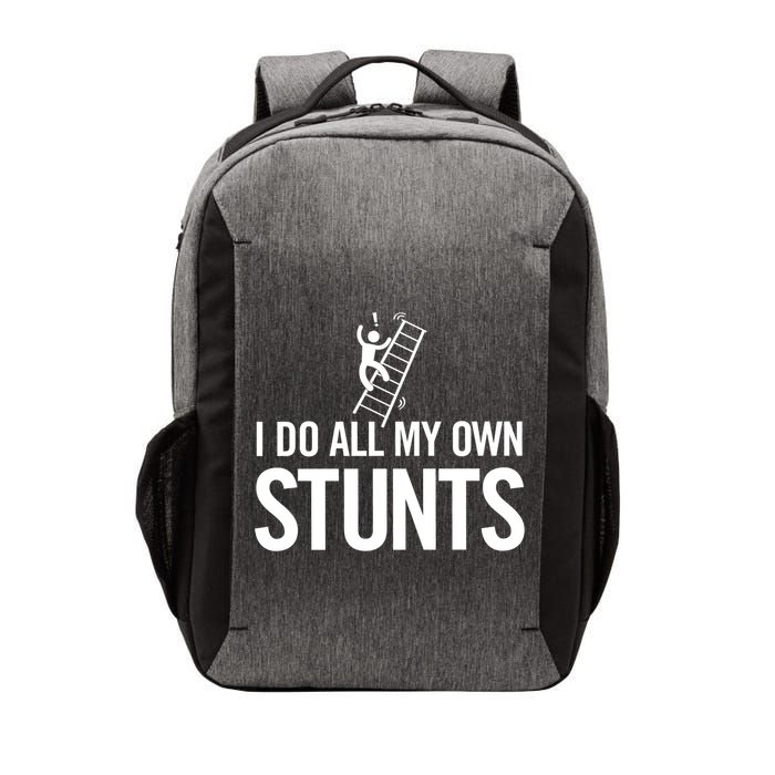 I Do My Own Stunts Ladder Fall Funny Gift Vector Backpack