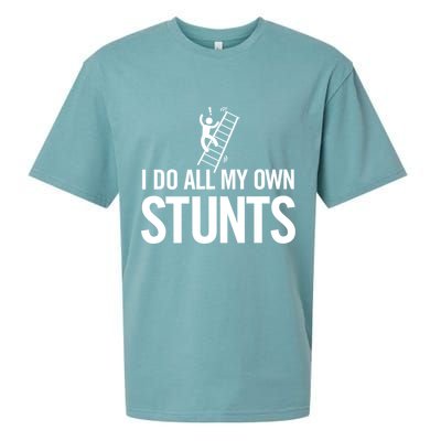 I Do My Own Stunts Ladder Fall Funny Gift Sueded Cloud Jersey T-Shirt