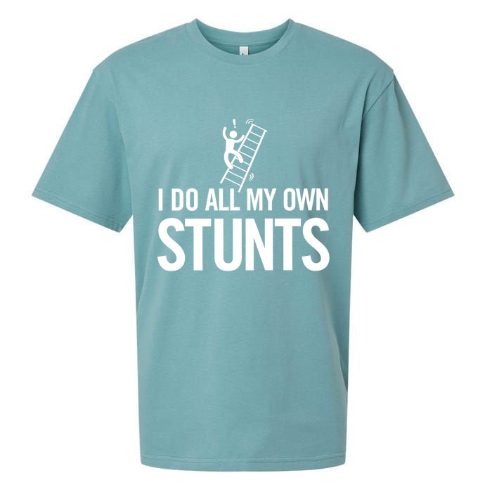 I Do My Own Stunts Ladder Fall Funny Gift Sueded Cloud Jersey T-Shirt