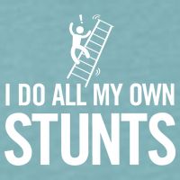 I Do My Own Stunts Ladder Fall Funny Gift Sueded Cloud Jersey T-Shirt