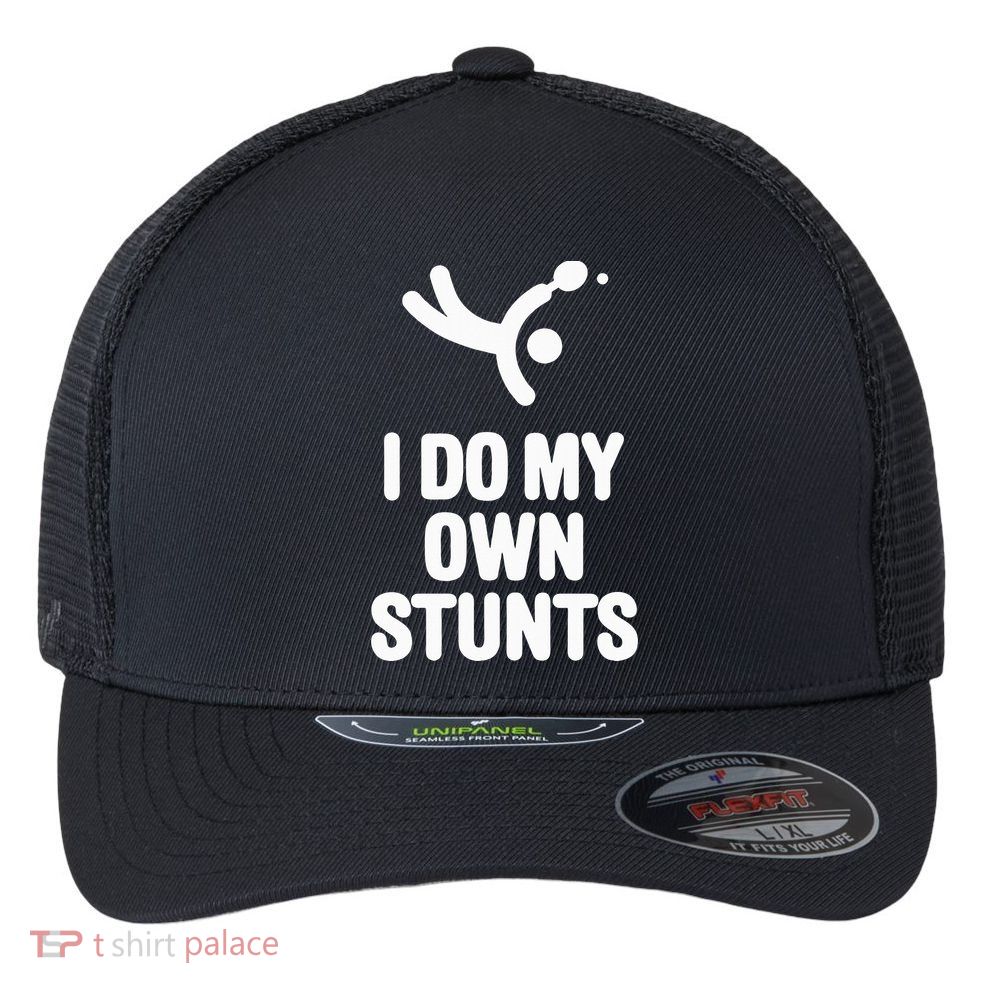 I Do My Own Stunts Funny Table Tennis Paddle Ping Pong Gift Flexfit Unipanel Trucker Cap
