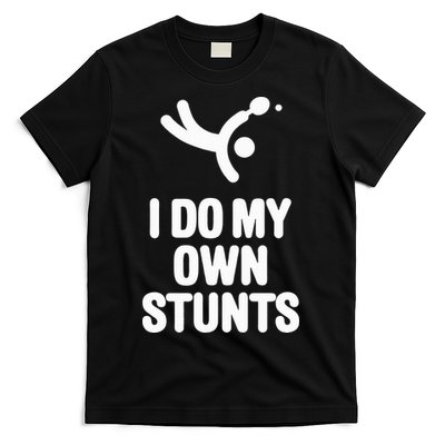 I Do My Own Stunts Funny Table Tennis Paddle Ping Pong Gift T-Shirt