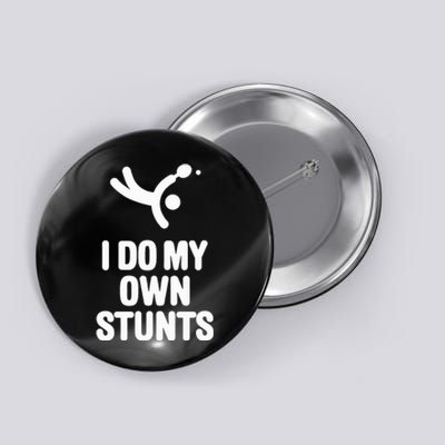 I Do My Own Stunts Funny Table Tennis Paddle Ping Pong Gift Button