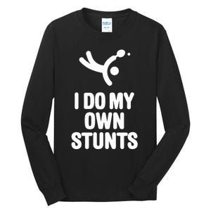 I Do My Own Stunts Funny Table Tennis Paddle Ping Pong Gift Tall Long Sleeve T-Shirt