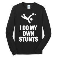 I Do My Own Stunts Funny Table Tennis Paddle Ping Pong Gift Tall Long Sleeve T-Shirt
