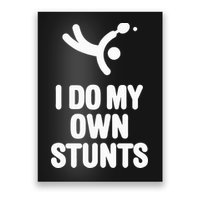 I Do My Own Stunts Funny Table Tennis Paddle Ping Pong Gift Poster