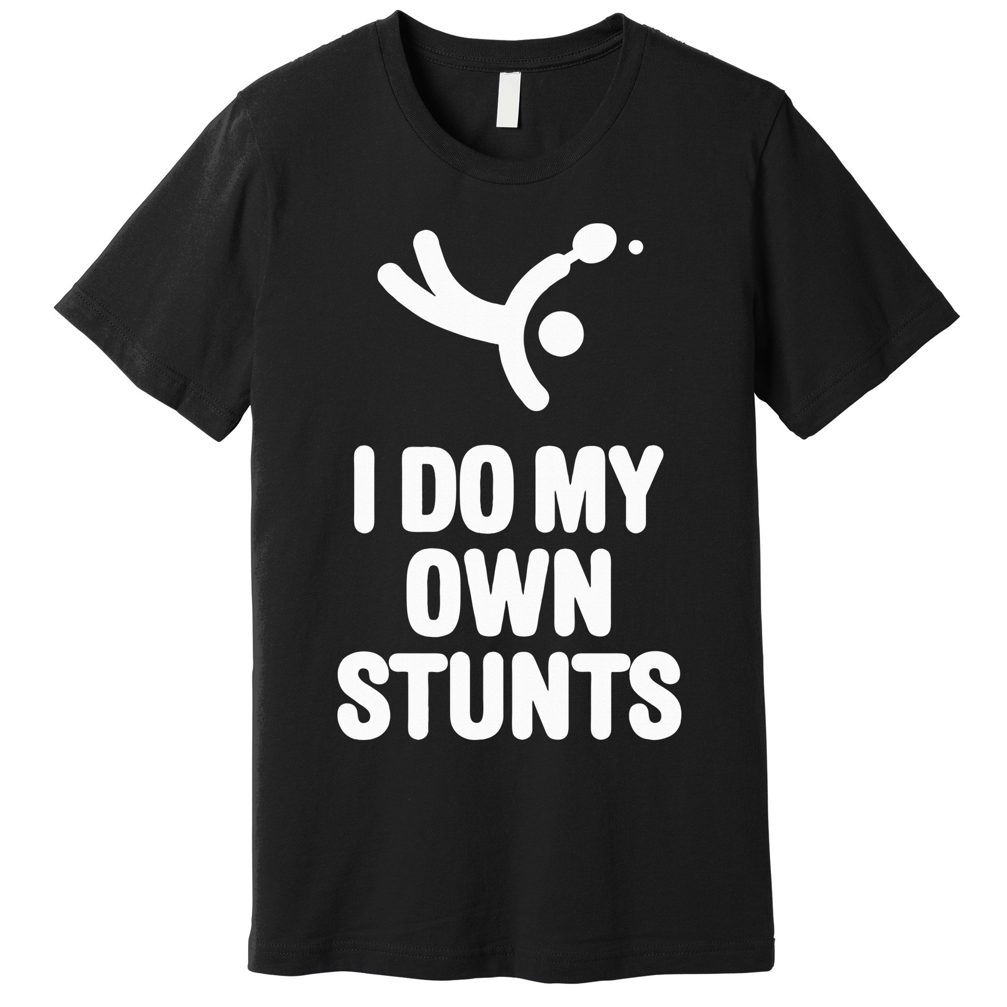 I Do My Own Stunts Funny Table Tennis Paddle Ping Pong Gift Premium T-Shirt