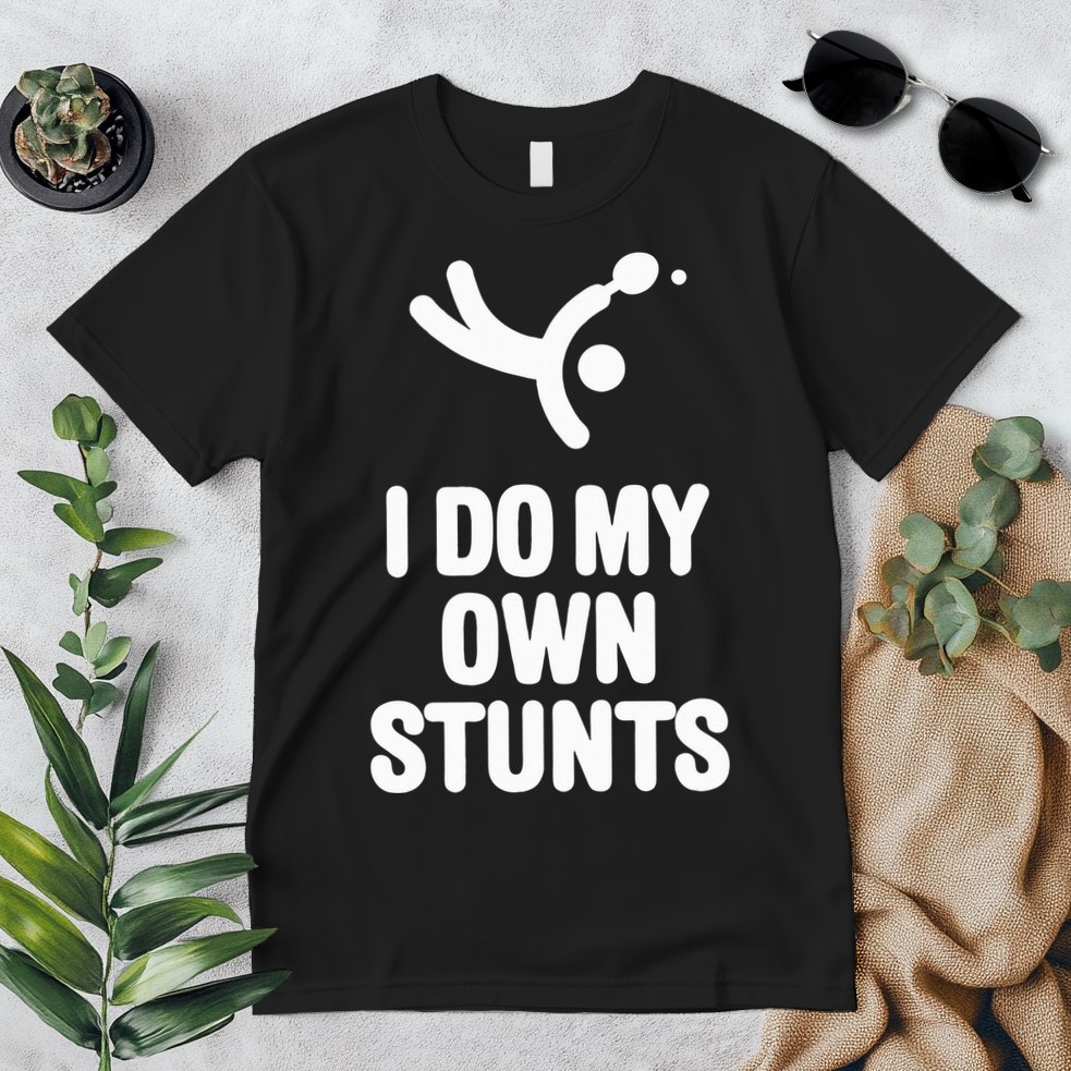 I Do My Own Stunts Funny Table Tennis Paddle Ping Pong Gift Premium T-Shirt