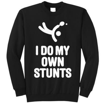 I Do My Own Stunts Funny Table Tennis Paddle Ping Pong Gift Tall Sweatshirt