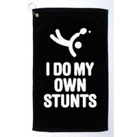 I Do My Own Stunts Funny Table Tennis Paddle Ping Pong Gift Golf Towel
