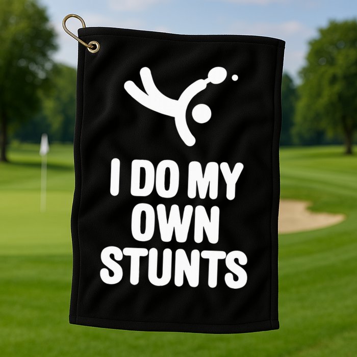 I Do My Own Stunts Funny Table Tennis Paddle Ping Pong Gift Golf Towel