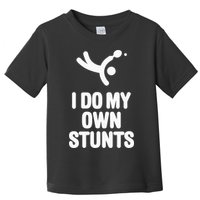 I Do My Own Stunts Funny Table Tennis Paddle Ping Pong Gift Toddler T-Shirt