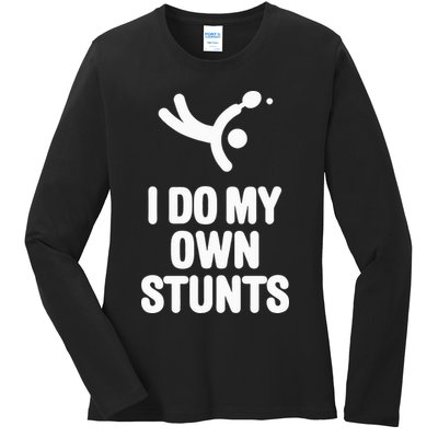 I Do My Own Stunts Funny Table Tennis Paddle Ping Pong Gift Ladies Long Sleeve Shirt
