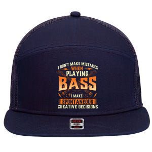 I Dont Make Mistakes Playing Bass Bassist Bass Guitar 7 Panel Mesh Trucker Snapback Hat